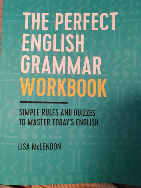 The Perfect English Grammar Workbook Simple Rules And Quizzes To Mast