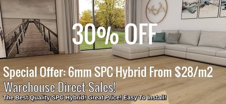 30% OFF! SPC Hybrid Flooring From $28/m2 - Warehouse Direct Sale630124435375391112