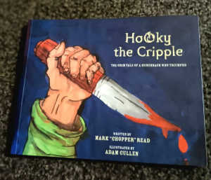 VERY RARE ! Hooky the Cripple .Mark Chopper Read NEW BOOK 