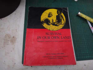 SURVIVAL IN OUR OWN LAND ABORIGINAL EXPERIENCES IN SOUTH AUSTRALIA SIN