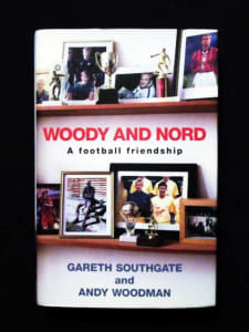 Soccer - Woody & Nord - Gareth Southgate & Andy Woodman (1st Ed HB)
