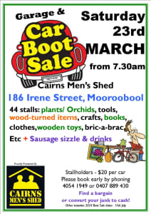 CAIRNS MENS SHED GARAGE & CAR BOOT SALE SAT. 30th MARCH 186 IRENE ST.
