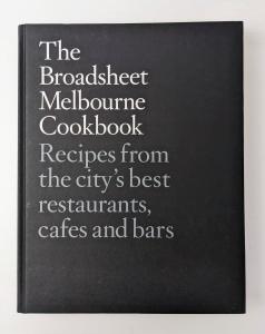 The Broadsheet Melbourne Cookbook: Recipes from the citys best HB boo