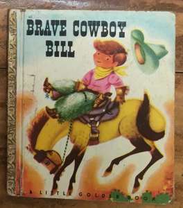 Brave Cowboy Bill - A Little Golden Book No. 62