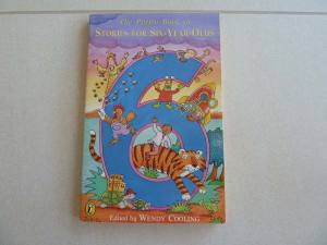 Puffin Book: Stories for Six Year Olds. Gently used condition