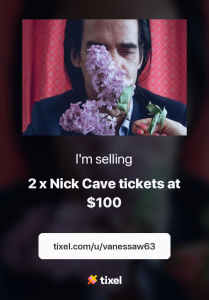 NICK CAVE Tickets x 2- Tonight 7pm 26 April 2024