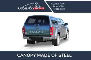RAZORBACK STEEL UTE CANOPY - ISUZU D-MAX DUAL CAB 2012 - 2020