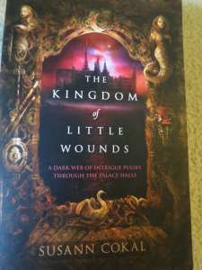 Kingdom of Little Wounds Paperback by Susann Cokal