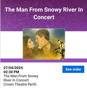 Tickets x 2 Man From Snowy River in Concert 