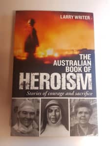 The Australian Book Of Heroism By Larry Writer Softcover *A4