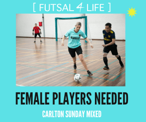 Female player needed for Carlton Sunday mixed futsal team