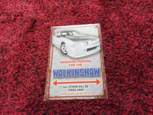 THE WALKINSHAW PARKING ONLY TIN SIGN