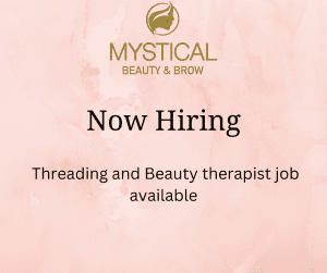 Eyebrow Threader & Beauty Therapist wanted