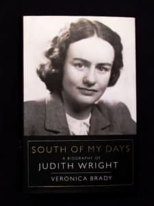 Judith Wright Bio - South of My Days - Veronica Brady Signed 1st Ed HB