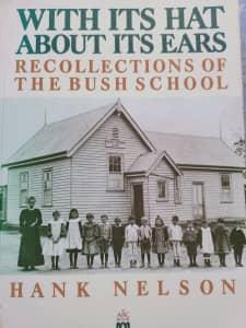 WITH ITS HATS ABOUT ITS EARS .BUSH SCHOOLS ,-HANK NELSON 