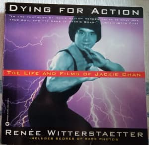 DYING FOR ACTION - JACKIE CHAN / Renee Witterstaetter SftCvr BOOK VG