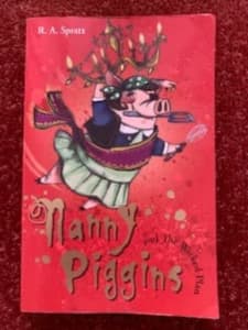 Nanny Piggins and the Wicked Plan - By R A Spratt