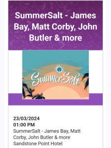 2x tickets SummerSalt - James Bay, Matt Corby, John Butler & more