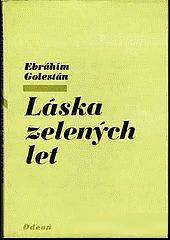Laska zelenych let. By Ebrahim Golestan. Softcover clean good