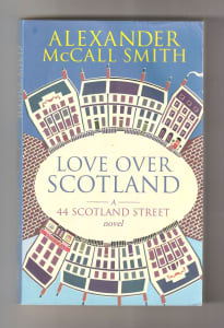 LOVE OVER SCOTLAND (44 Scotland St 3) Alexander McCall Smith / PB 200