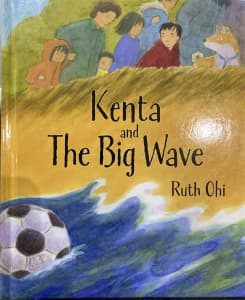 Kenta and the Big Wave by Ruth Ohi, Children’s Fiction Book