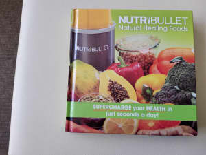 NUTRIBULLET NATURAL HEALING FOODS BOOK  ( HARD COVER )