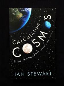 Calculating the Cosmos - How Maths Unveils the Universe - Ian Stewart