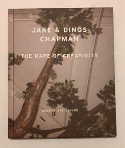 Dinos &Jake Chapman -‘The Rape Of Creativity’ 2004 Book