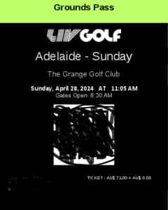 Liv Golf Adelaide Sun 28 April 2024 - ground pass only - $50