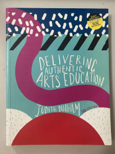 Delivering Authentic Arts Education 3rd Edition