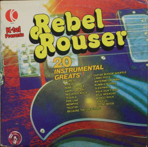 Vinyl LP Rebel Rouser 20 Instumental Greats, Original Artists, 1976
