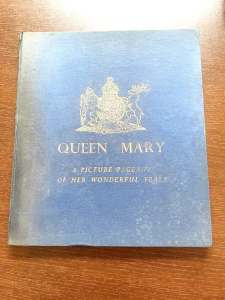 Queen Mary - A Picture Pageant Of Her Wonderful Years - Vintage Book