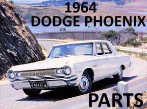 1964 DODGE PHOENIX *PARTS*