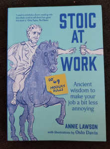 Stoic At Work by Annie Lawson