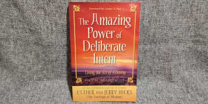 The Amazing Power of Deliberate Intent by Esther and Jerry Hicks