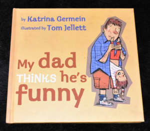 MY DAD THINKS HES FUNNY by Katrina Germein - Hardcover Book - EUC
