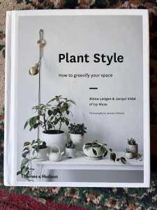 ‘Plant Style-How To Greenify Your Space’ Hardcover book