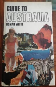 1968 Guide to Australia by Osmar White - original hardback