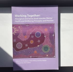 Working Together - Aboriginal and Torres Strait Islander Mental Health