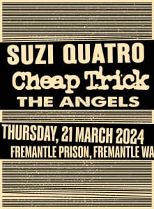 Suzi Quatro The Angels Cheap Trick Fremantle Prison Concert Tickets