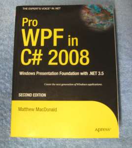 PRO WPF IN C 2008: WINDOWS PRESENTATION FOUNDATION WITH .NET 3.5