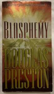 Blasphemy by Douglas Preston, adventure, fiction, Wyman Ford series