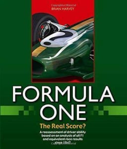 Formula One : The Real Score? By Brian Harvey