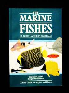 Marine Fishes of North-Western Australia - Guide For Anglers & Divers