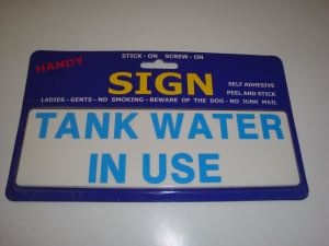 Sign - TANK WATER IN USE - New - (67c to $1.50)