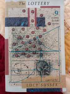 THE LOTTERY: 9 SCIENCE FICTION STORIES by Lucy Sussex