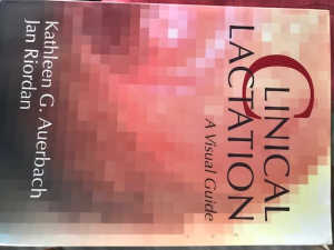 Clinical Lactation-a visual guide by K.Auerbach & J.Riordan