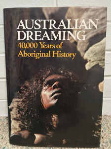 Australian Dreaming 40,000 Years of Aboriginal History.