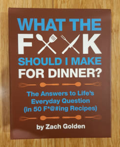 Humorous Cookbook - What the F* Should I Make for Dinner?