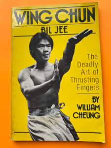 Wing Chun Bil Jee The Deadly Art of Finger Thrusting byWilliam Cheung